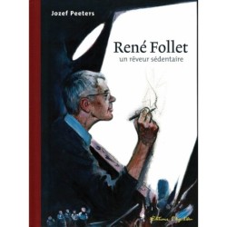 René Follet un rêveur sédentaire