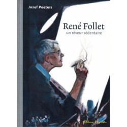 René Follet un rêveur sédentaire